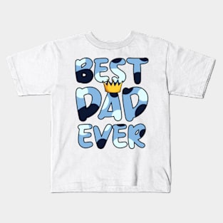 BLUEY BEST DAD EVER Kids T-Shirt